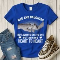 Dad And Daughter Always Heart To Heart Women's T-Shirt thumb 3