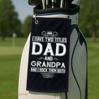 Dad And Grandpa Rock The Both Golf Towel thumb 2