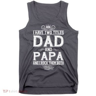 Dad And Papa Rock The Both Tank Top