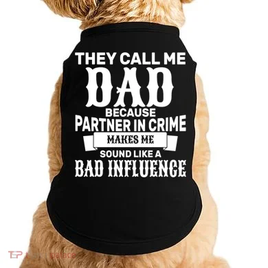 Dad Bad Influence Doggie Tank