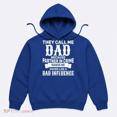 Dad Bad Influence Hoodie