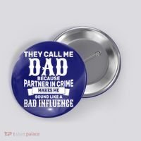 Dad Bad Influence Button thumb 0