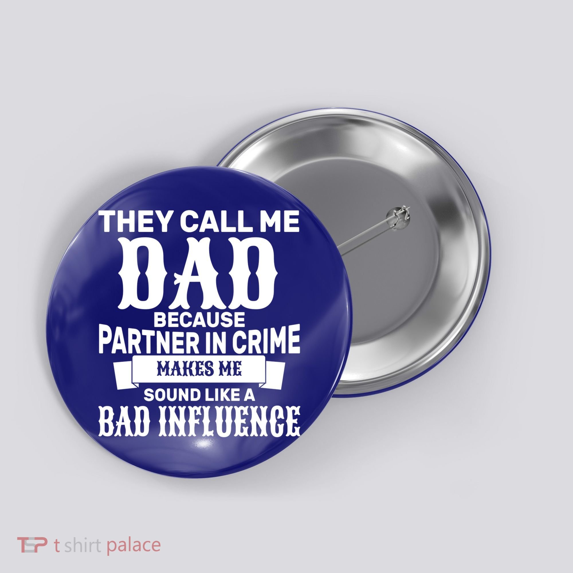 Dad Bad Influence Button