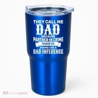 Dad Bad Influence Tumbler thumb 0