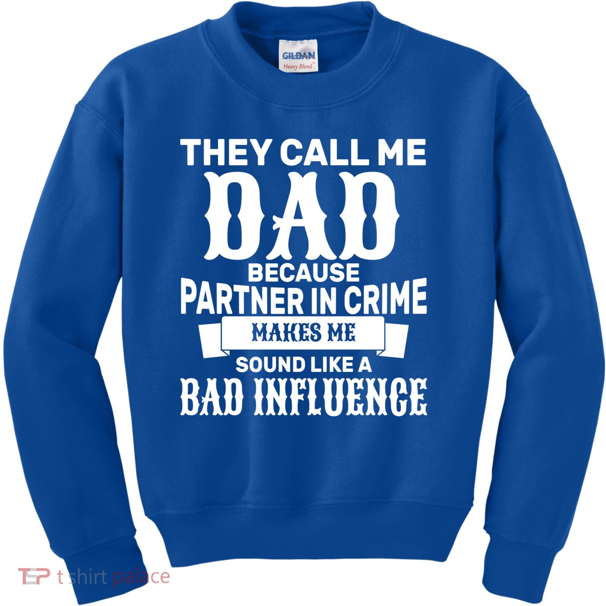 Dad Bad Influence Kids Sweatshirt