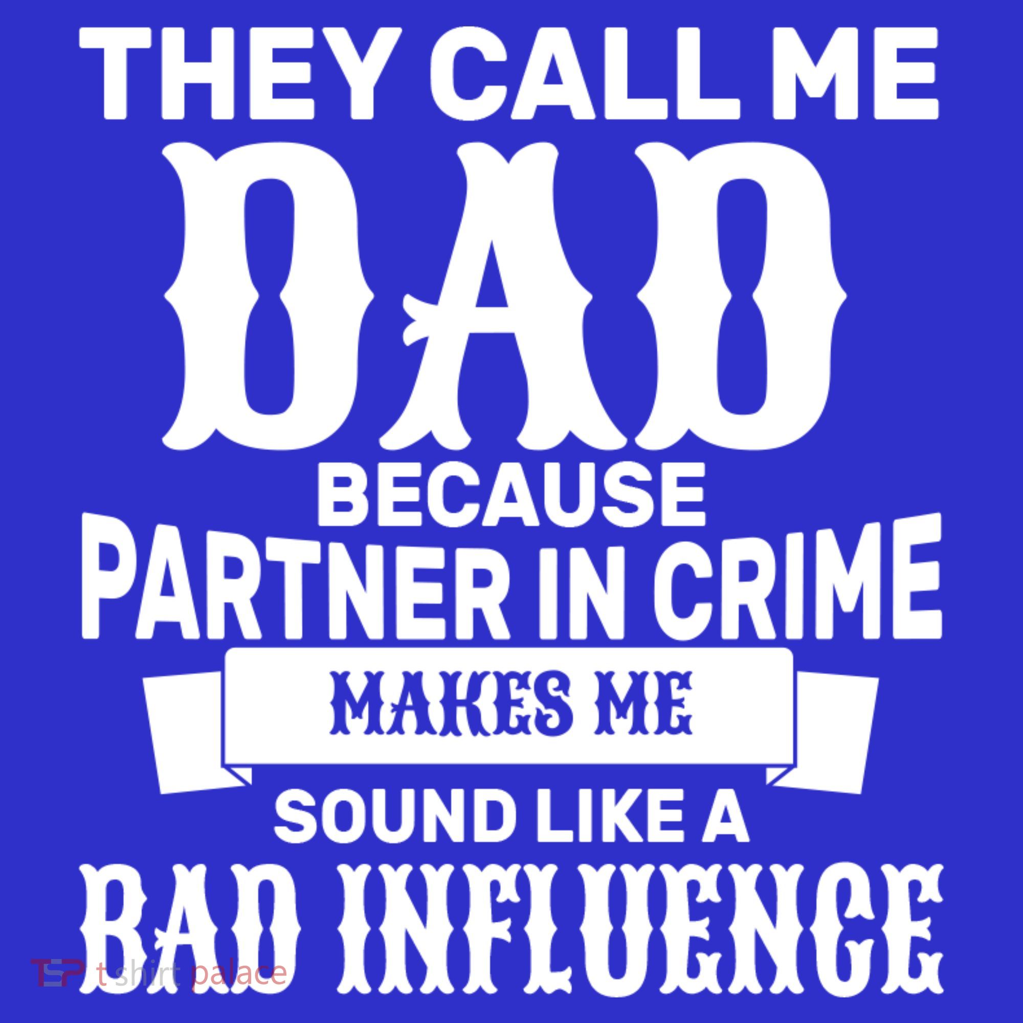 Dad Bad Influence Kids Long Sleeve Shirt