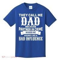 Dad Bad Influence Kids T-Shirt thumb 0