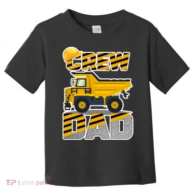 Dad Birthday Crew Construction Party Toddler T-Shirt