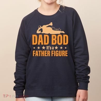 Dad Bod It's A Father Figure Funny  Women's Sweatshirt