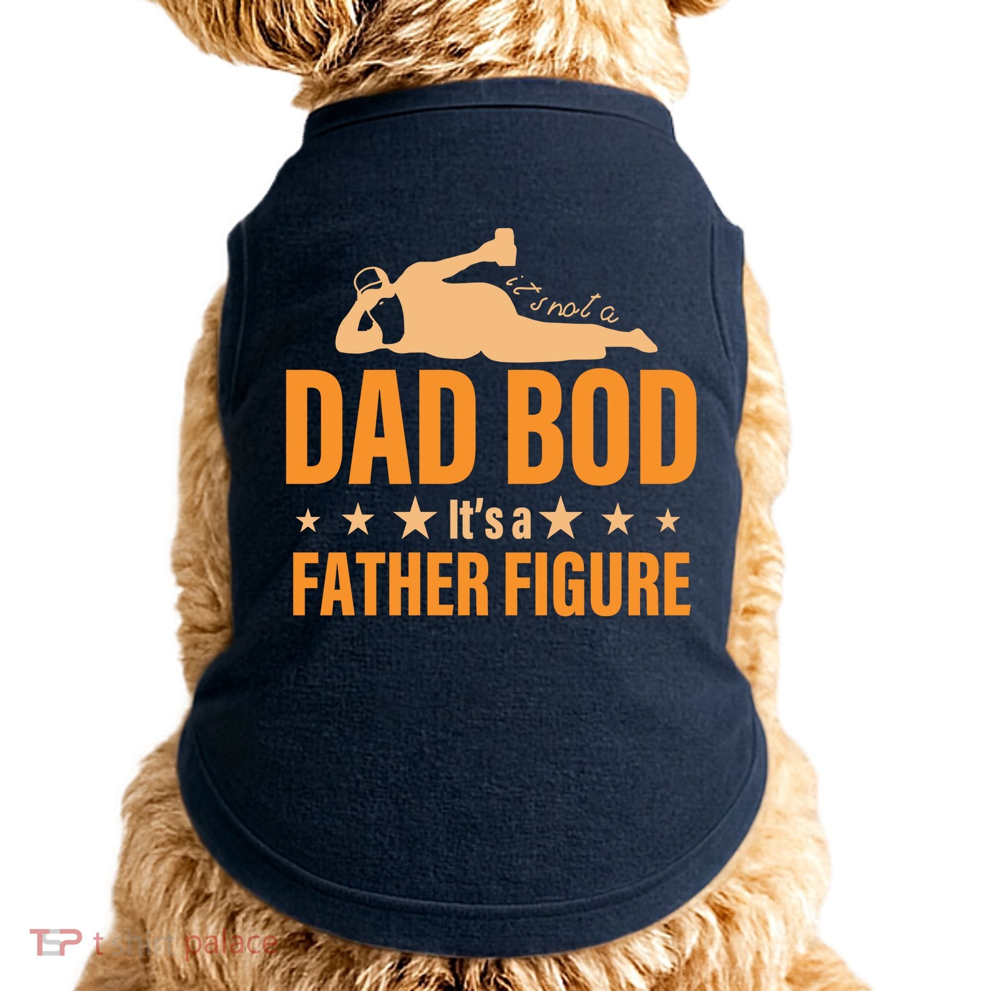 Dad Bod It's A Father Figure Funny  Doggie Tank