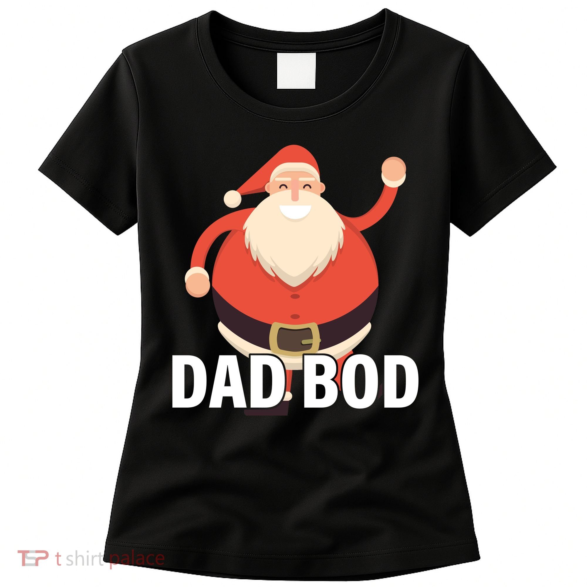 Dad Bod Santa Claus Christmas Women's T-Shirt
