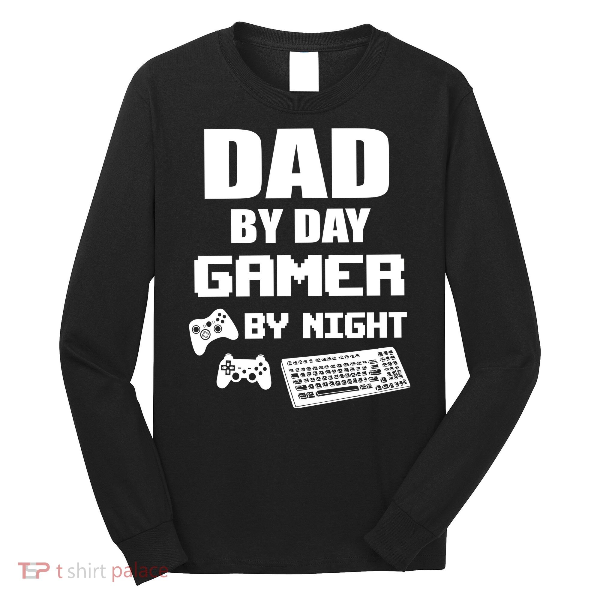 Dad By Day Gamer By Night Long Sleeve Shirt