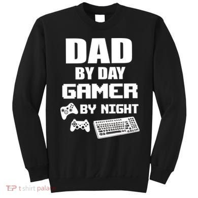 Dad By Day Gamer By Night Sweatshirt