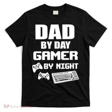 Dad By Day Gamer By Night T-Shirt