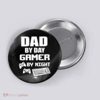 Dad By Day Gamer By Night Button thumb 0