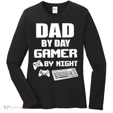 Dad By Day Gamer By Night Women's Long Sleeve Shirt