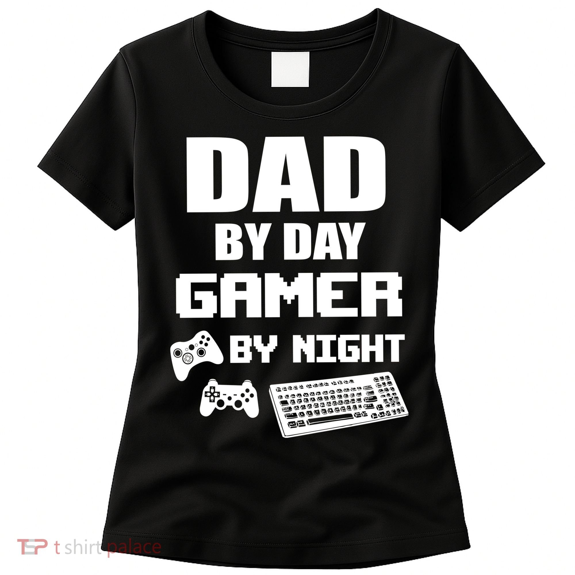 Dad By Day Gamer By Night Women's T-Shirt