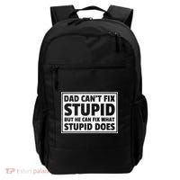Dad Can't Fit Stupid But He Can What Stupid Does Backpack thumb 0