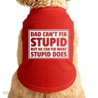 Dad Can't Fit Stupid But He Can What Stupid Does Doggie Tank thumb 0