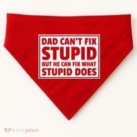 Dad Can't Fit Stupid But He Can What Stupid Does USA-Made Doggie Bandana thumb 0