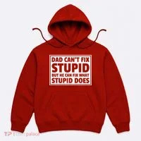 Dad Can't Fit Stupid But He Can What Stupid Does Hoodie thumb 0
