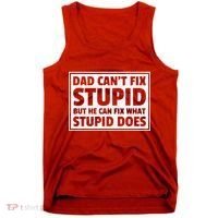 Dad Can't Fit Stupid But He Can What Stupid Does Tank Top thumb 0