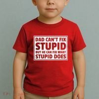 Dad Can't Fit Stupid But He Can What Stupid Does Toddler T-Shirt thumb 2