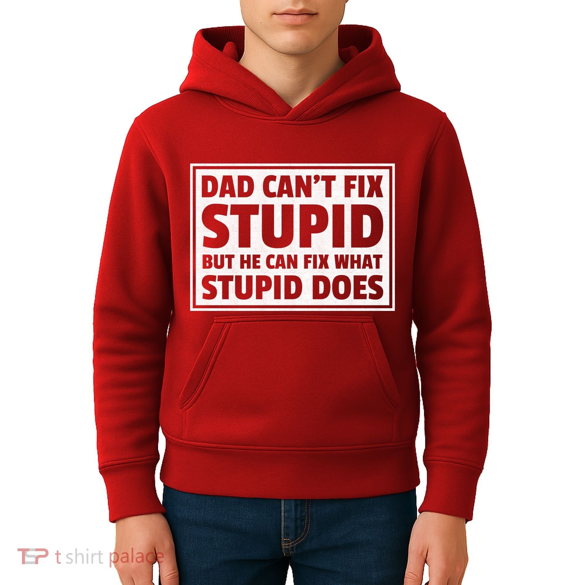 Dad Can't Fit Stupid But He Can What Stupid Does Kids Hoodie