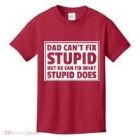 Dad Can't Fit Stupid But He Can What Stupid Does Kids T-Shirt thumb 0