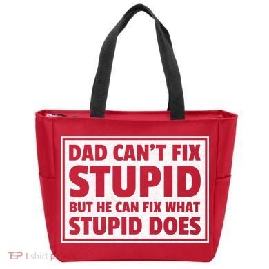 Dad Can't Fit Stupid But He Can What Stupid Does Tote Bag