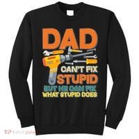Dad Can't Fix Stupid But He Can Fix What Stupid Does Sweatshirt thumb 0