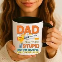 Dad Can't Fix Stupid But He Can Fix What Stupid Does Coffee Mug thumb 3