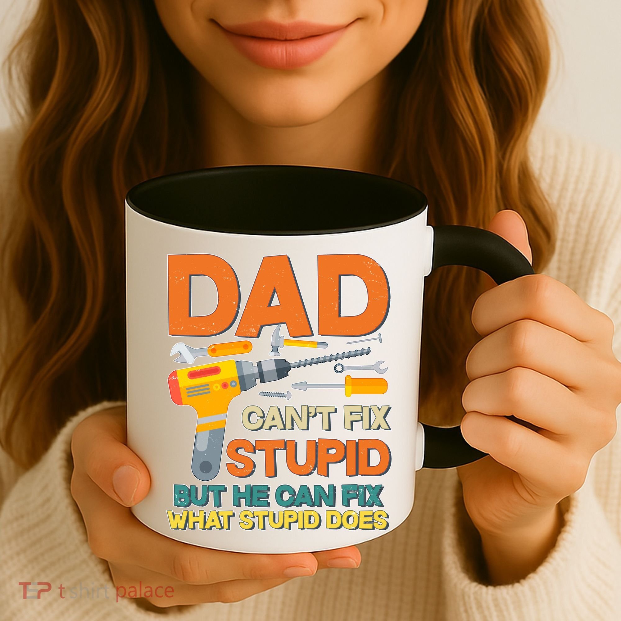 Dad Can't Fix Stupid But He Can Fix What Stupid Does Coffee Mug