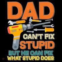 Dad Can't Fix Stupid But He Can Fix What Stupid Does Coffee Mug thumb 5