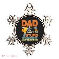 Dad Can't Fix Stupid But He Can Fix What Stupid Does Ornament thumb 0