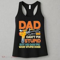 Dad Can't Fix Stupid But He Can Fix What Stupid Does Women's Tank Top thumb 3
