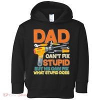 Dad Can't Fix Stupid But He Can Fix What Stupid Does Toddler Hoodie thumb 0