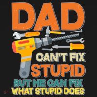 Dad Can't Fix Stupid But He Can Fix What Stupid Does Women's Long Sleeve Shirt thumb 2
