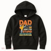 Dad Can't Fix Stupid But He Can Fix What Stupid Does Kids Hoodie thumb 0