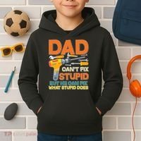Dad Can't Fix Stupid But He Can Fix What Stupid Does Kids Hoodie thumb 2