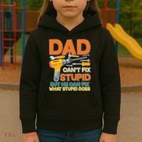 Dad Can't Fix Stupid But He Can Fix What Stupid Does Kids Hoodie thumb 3