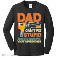Dad Can't Fix Stupid But He Can Fix What Stupid Does Kids Long Sleeve Shirt thumb 0