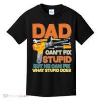 Dad Can't Fix Stupid But He Can Fix What Stupid Does Kids T-Shirt thumb 0