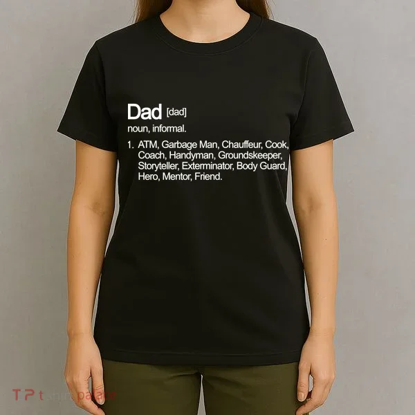 Dad Definition Of All Things T-Shirt