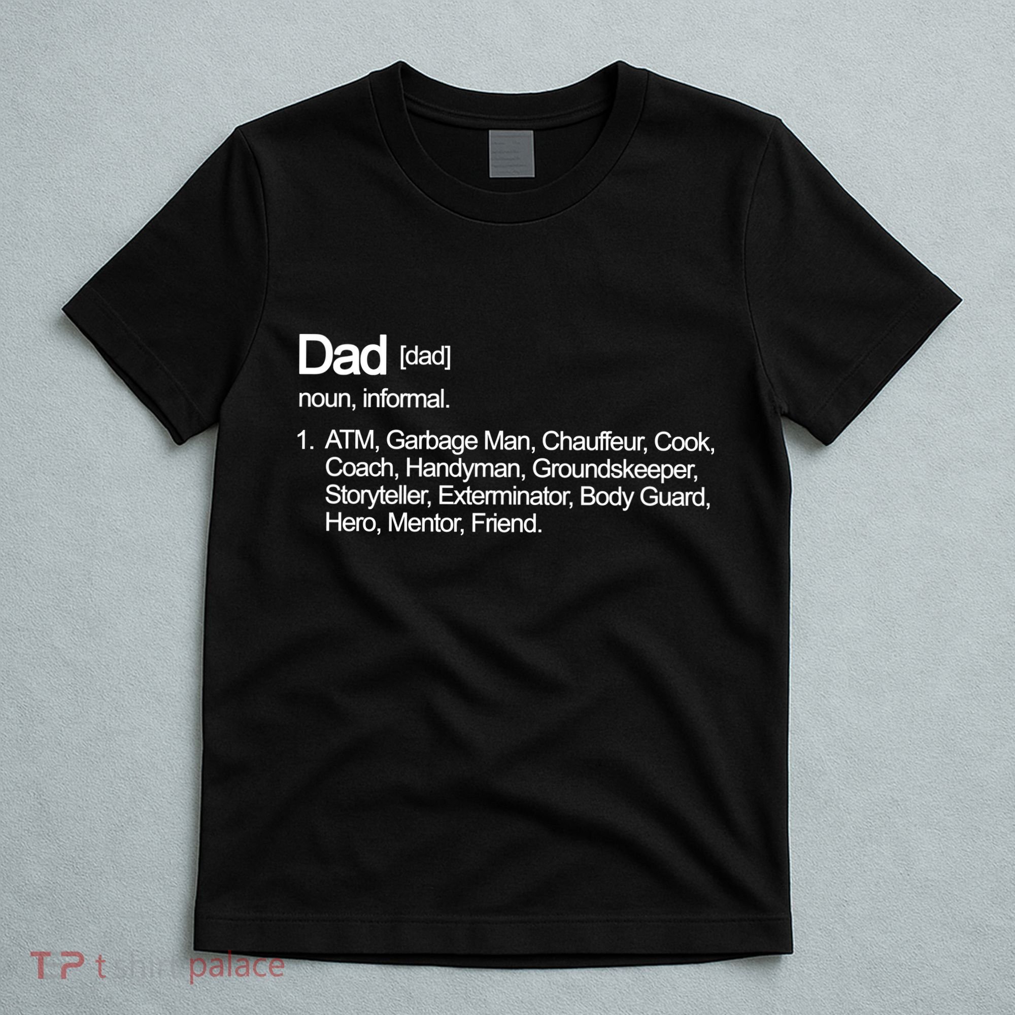 Dad Definition Of All Things T-Shirt