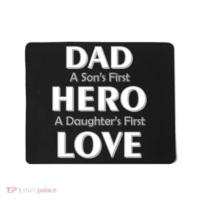 Dad First Hero And Love Mousepad
