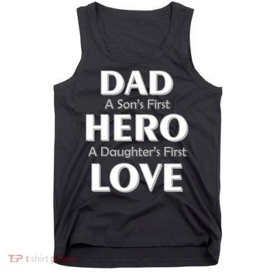 Dad First Hero And Love Tank Top