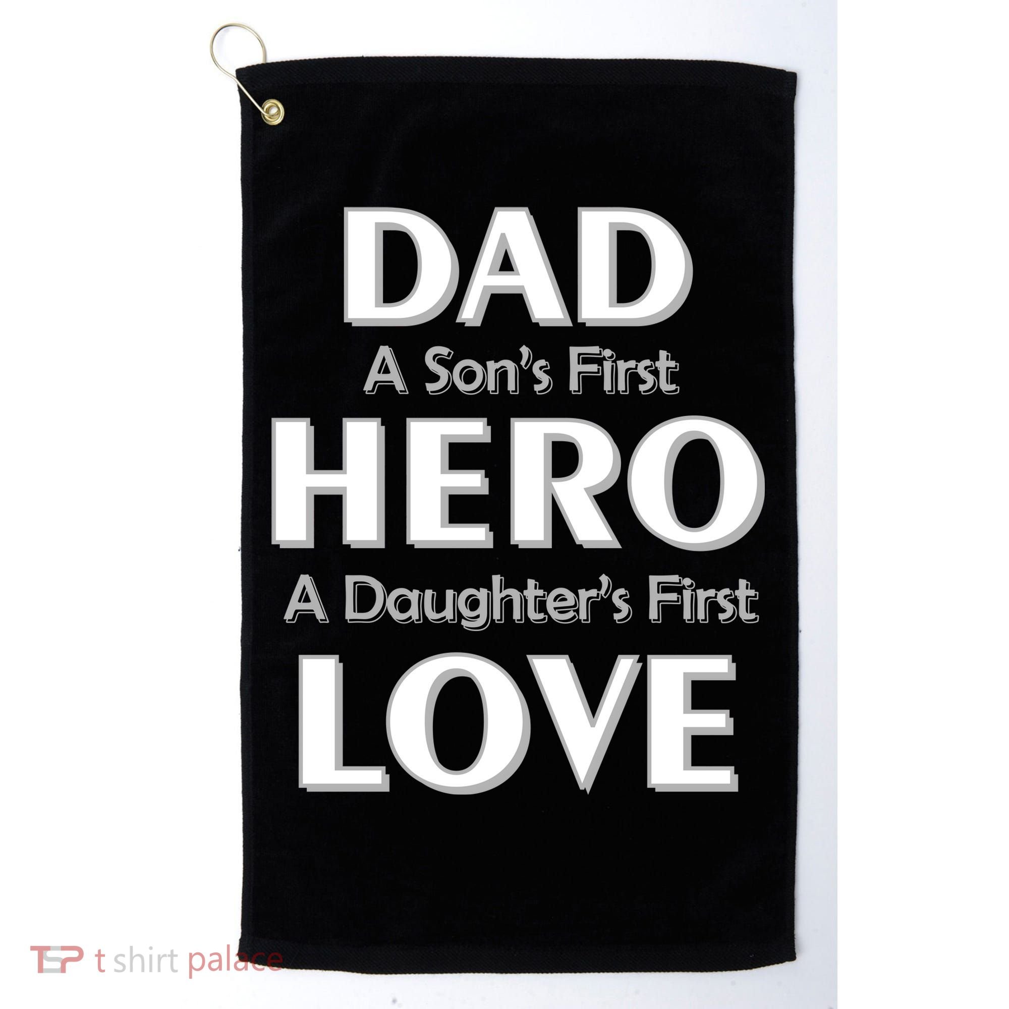Dad First Hero And Love Golf Towel