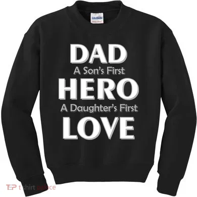 Dad First Hero And Love Kids Sweatshirt