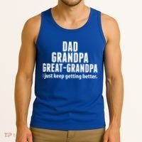Dad Grandpa Great-Grandpa I Just Keep Getting Better Tank Top thumb 3